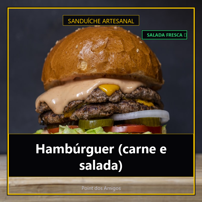 Hambúrguer (carne e salada)