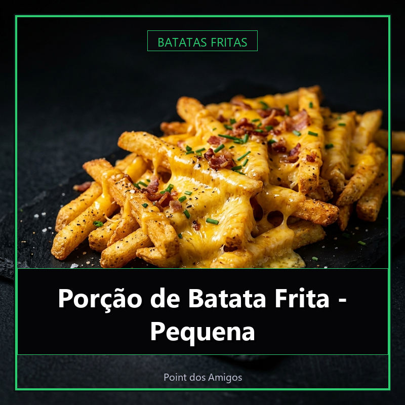 Porção de Batata Frita - Pequena
